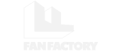Fan factory